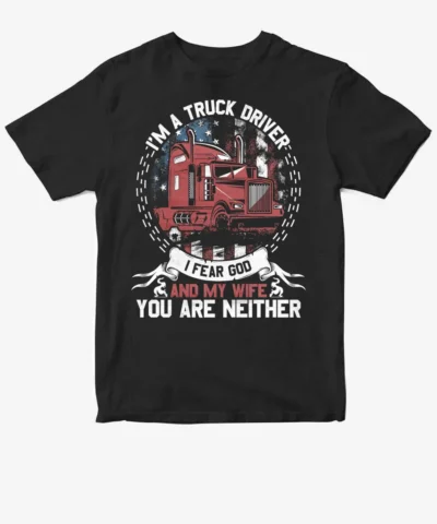 Truck - Truck Driver and My Wife