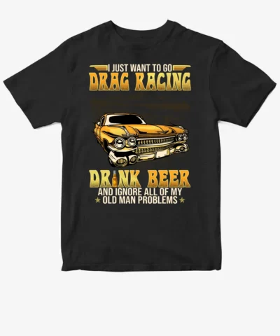 Drag Racing - Drink Beer Ignore Old Man Problems 061025